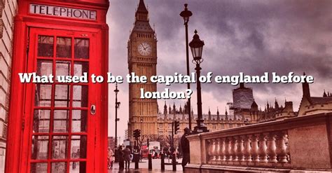 what is the capital of england before london